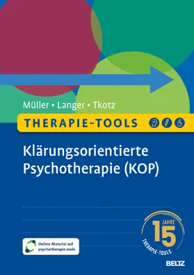 Müller / Langer / Tkotz |  Therapie-Tools Klärungsorientierte Psychotherapie (KOP) | Buch |  Sack Fachmedien