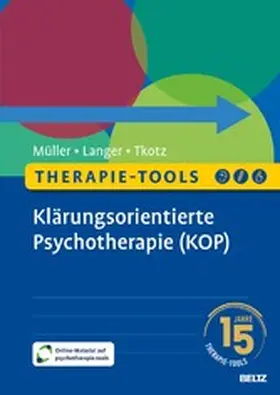 Müller / Langer / Tkotz |  Therapie-Tools Klärungsorientierte Psychotherapie (KOP) | eBook | Sack Fachmedien