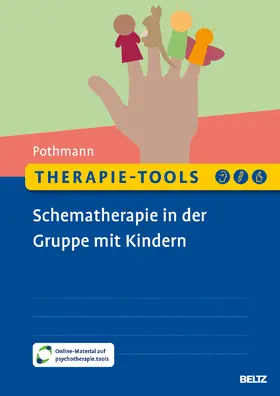 Pothmann | Therapie-Tools Schematherapie in der Gruppe mit Kindern | Medienkombination | 978-3-621-29153-8 | sack.de