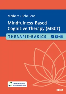 Meibert / Schellens |  Therapie-Basics Mindfulness-Based Cognitive Therapy (MBCT) | Buch |  Sack Fachmedien