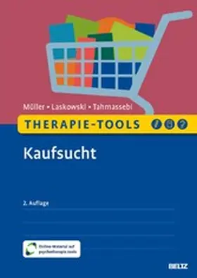 Müller / Laskowski / Tahmassebi |  Therapie-Tools Kaufsucht | eBook | Sack Fachmedien