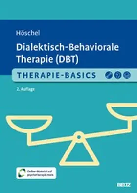 Höschel |  Therapie-Basics Dialektisch-Behaviorale Therapie (DBT) | eBook | Sack Fachmedien