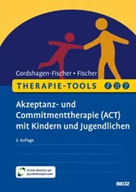 Cordshagen-Fischer / Fischer |  Therapie-Tools Akzeptanz- und Commitmenttherapie (ACT) mit Kindern und Jugendlichen | eBook | Sack Fachmedien