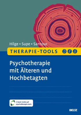 Hilge / Supe / Santoso |  Therapie-Tools Psychotherapie mit Älteren und Hochbetagten | Buch |  Sack Fachmedien