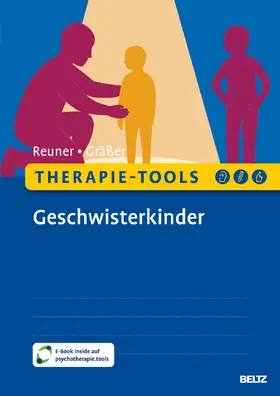Reuner / Gräßer |  Therapie-Tools Geschwisterkinder | Buch |  Sack Fachmedien