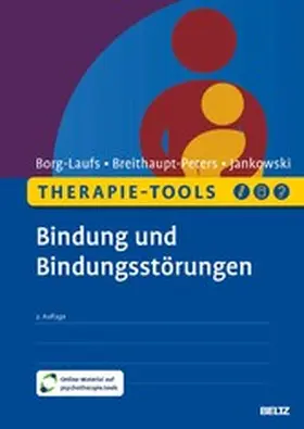 Borg-Laufs / Breithaupt-Peters / Jankowski |  Therapie-Tools Bindung und Bindungsstörungen | eBook | Sack Fachmedien