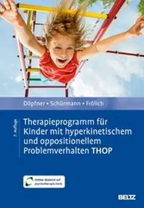 Döpfner / Schürmann / Frölich | Therapieprogramm für Kinder mit hyperkinetischem und oppositionellem Problemverhalten THOP | E-Book | www.sack.de