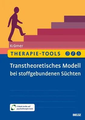 Krämer |  Therapie-Tools Transtheoretisches Modell bei stoffgebundenen Süchten | Buch |  Sack Fachmedien