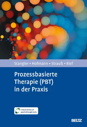 Stangier / Hofmann / Strauß |  Prozessbasierte Therapie (PBT) in der Praxis | Buch |  Sack Fachmedien