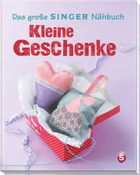 Rauer / Reidelbach |  Das große SINGER Nähbuch Kleine Geschenke | Buch |  Sack Fachmedien