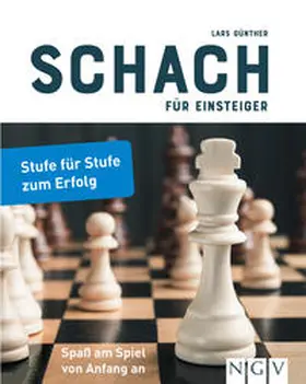 Günther / Naumann & Göbel |  Schach für Einsteiger | Buch |  Sack Fachmedien