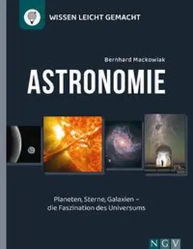 Mackowiak / Naumann & Göbel |  Astronomie - Wissen leicht gemacht | Buch |  Sack Fachmedien