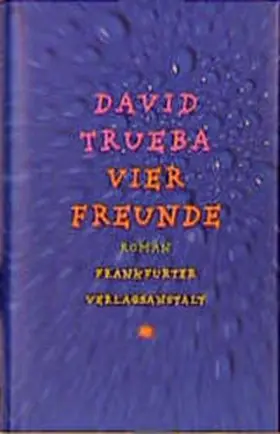 Trueba |  Vier Freunde | Buch |  Sack Fachmedien