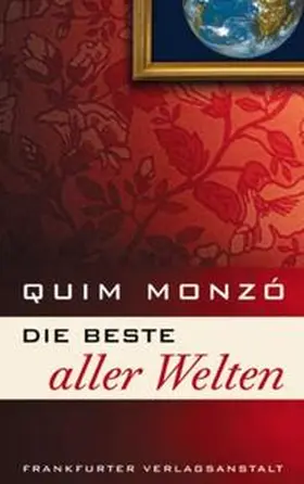 Monzó |  Die beste aller Welten | Buch |  Sack Fachmedien