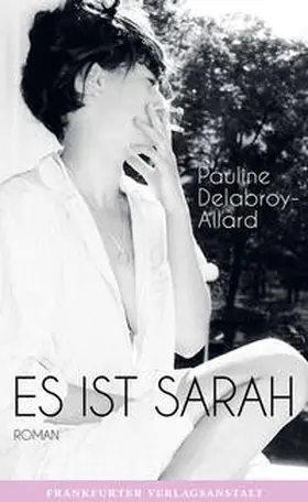 Delabroy-Allard |  Es ist Sarah | Buch |  Sack Fachmedien