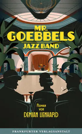 Lienhard |  Mr. Goebbels Jazz Band | Buch |  Sack Fachmedien