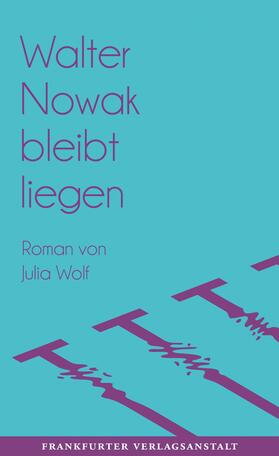 Wolf |  Walter Nowak bleibt liegen | eBook | Sack Fachmedien