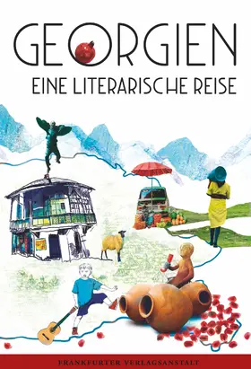 Aydemir / Fricke / Kikodze |  Georgien. Eine literarische Reise | eBook | Sack Fachmedien