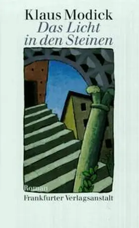 Modick |  Das Licht in den Steinen | Buch |  Sack Fachmedien