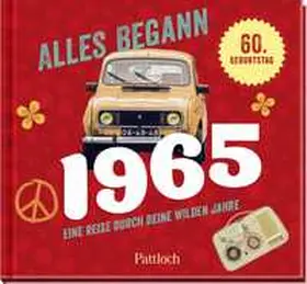 Woelk / Pattloch Verlag |  Alles begann 1965 | Buch |  Sack Fachmedien