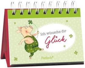  Gustav Glücksschwein: Ich wünsche dir Glück | Sonstiges |  Sack Fachmedien