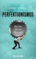 Bonelli |  Perfektionismus | Buch |  Sack Fachmedien