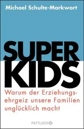 Schulte-Markwort |  Superkids | Buch |  Sack Fachmedien