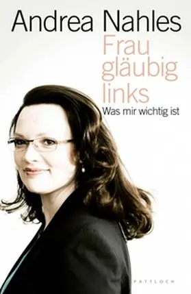 Nahles |  Frau, gläubig, links | eBook | Sack Fachmedien