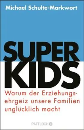 Schulte-Markwort | Superkids | E-Book | www.sack.de