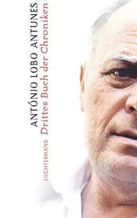 Lobo Antunes | Drittes Buch der Chroniken | Buch | 978-3-630-62167-8 | www.sack.de