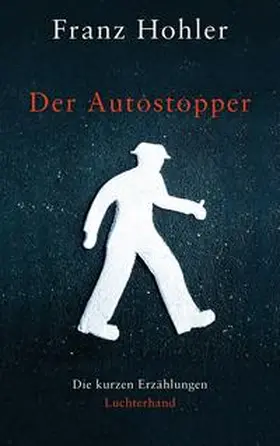 Hohler | Der Autostopper | Buch | 978-3-630-87456-2 | www.sack.de