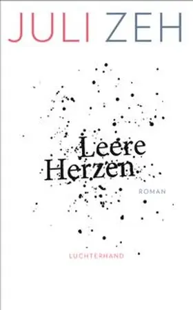 Zeh | Leere Herzen | Buch | 978-3-630-87523-1 | www.sack.de