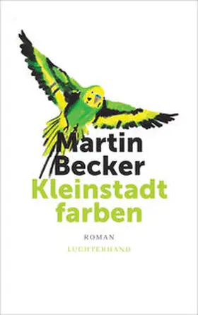 Becker |  Kleinstadtfarben | Buch |  Sack Fachmedien