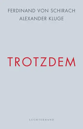 Schirach / Kluge | Trotzdem | Buch | 978-3-630-87658-0 | www.sack.de