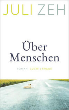 Zeh | Über Menschen | Buch | 978-3-630-87667-2 | sack.de