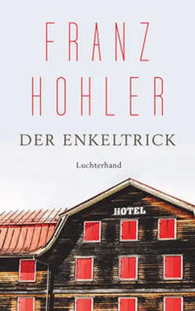 Hohler |  Der Enkeltrick | Buch |  Sack Fachmedien