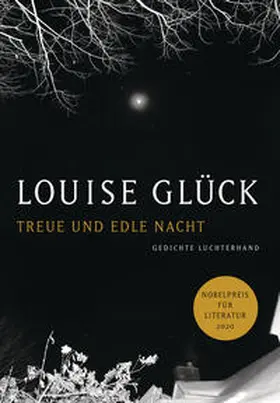 Glück |  Treue und edle Nacht | Buch |  Sack Fachmedien