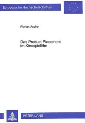 Asche |  Das Product Placement im Kinospielfilm | Buch |  Sack Fachmedien