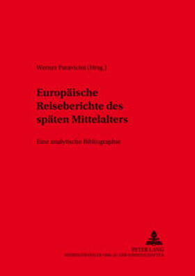Paravicini / Wettlaufer | Europäische Reiseberichte des späten Mittelalters | Buch | 978-3-631-31818-8 | sack.de