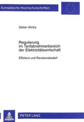 Wirths | Regulierung im Tarifabnehmerbereich der Elektrizitätswirtschaft | Buch | 978-3-631-32321-2 | sack.de