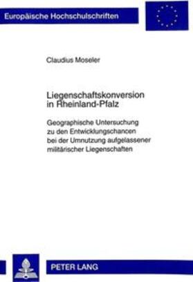 Moseler | Liegenschaftskonversion in Rheinland-Pfalz | Buch | 978-3-631-33480-5 | sack.de