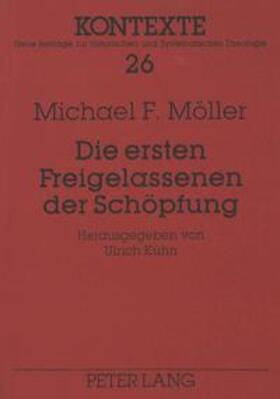 Möller / Kühn | Die ersten Freigelassenen der Schöpfung | Buch | 978-3-631-33568-0 | sack.de