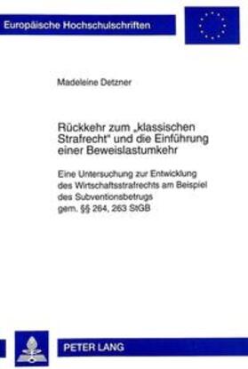 Detzner / Detzner-Molnia | Rückkehr zum 'klassischen Strafrecht' und die Einführung einer Beweislastumkehr | Buch | 978-3-631-33809-4 | sack.de