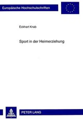 Knab |  Sport in der Heimerziehung | Buch |  Sack Fachmedien