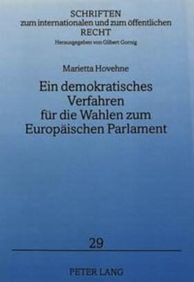 Hovehne / Eisenhauer | Ein demokratisches Verfahren für die Wahlen zum Europäischen Parlament | Buch | 978-3-631-35056-0 | sack.de