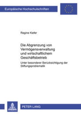 Kiefer | Kiefer, R: Abgrenzung von Vermögensverwaltung und wirtschaft | Buch | sack.de
