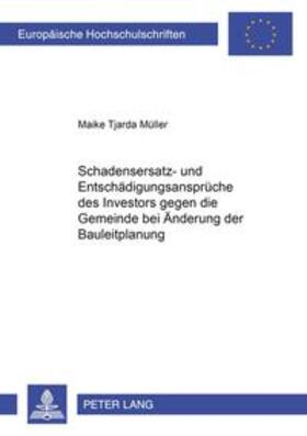 Müller | Müller, M: Schadensersatz- und Entschädigungsansprüche des I | Buch | 978-3-631-35917-4 | sack.de