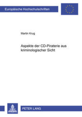 Krug | Aspekte der CD-Piraterie aus kriminologischer Sicht | Buch | 978-3-631-36993-7 | sack.de