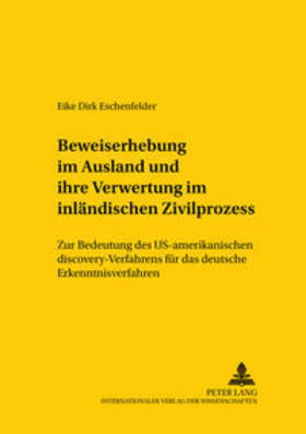Eschenfelder | Eschenfelder, E: Beweiserhebung im Ausland und ihre Verwertu | Buch | 978-3-631-37836-6 | sack.de