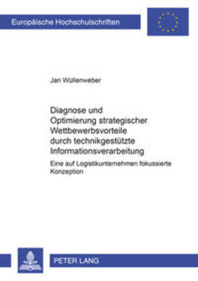 Wüllenweber | Diagnose und Optimierung strategischer Wettbewerbsvorteile durch technikgestützte Informationsverarbeitung | Buch | sack.de
